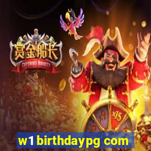 w1 birthdaypg com